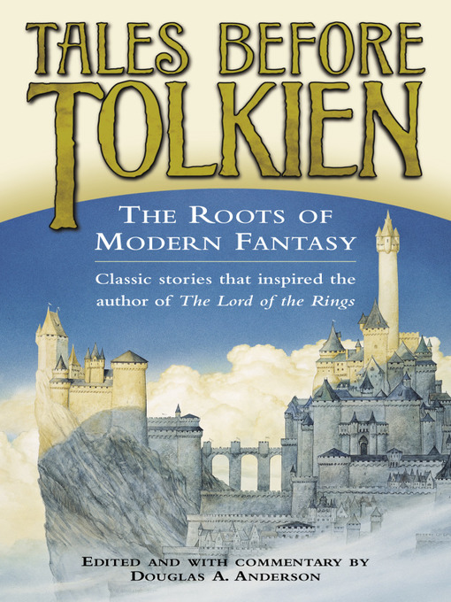 Title details for Tales Before Tolkien by Douglas A. Anderson - Available
